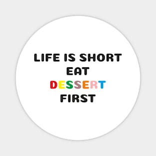 Dessert first Magnet